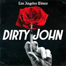 Features exclusive interviews with former girlfriends and law. Dirty John Wikipedia