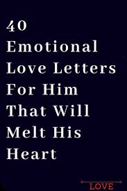 40 Emotional Love Letters For Him That Will Melt His Heart The Thought Catalogs Romantic Letters For Him Love Message For Boyfriend Letter For Him