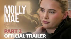 Molly-Mae: Behind It All': Part 2 trailer, out now