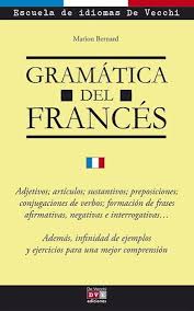 Gramatica Del Frances Ebook By Marion Bernard Rakuten Kobo En 2020 Frances Gramatica Gramatica Escuela De Idiomas