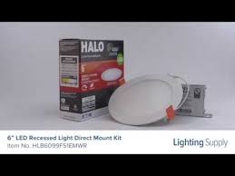Halo 6 Led Recessed Light Direct Mount Kit Hlb6099fs1emwr Youtube