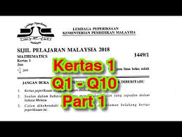 Sila klik pada pautan soalan/jawapan untuk paparan atau muat turun. Q1 Q10 Spm Jun 2018 Matematik Kertas 1 Jawapan Part 1 Youtube