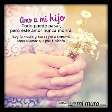 Imagen Amor A Mi Hijo Carta A Mi Hija Te Amo Hijo Frases De Te Amo