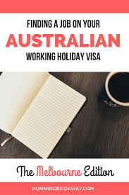 Finding A Job On Your Australian Working Holiday Visa Melbourne Edition Hummingbird Away Working Holiday Visa Working Holidays Find A Job