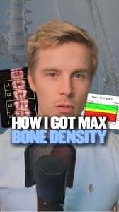 My bone density is maxxed out, I've never broken a bone or injured myself,  Check out what I do for my bone density, 1. Resistance training with heavy  loads is the biggest factor, Your bones need ...