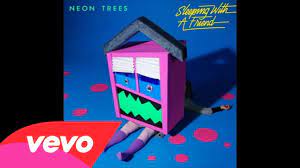 Neon Trees Sleeping With A Friend Audio From Their Upcoming Album Pop Psychology Neon Songs New Music