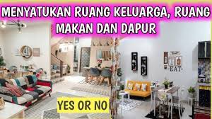 Dengan lahan yang dimiliki, anda dapat mengimajinasikan referensi terbaik seperti dari rumah terkini yang mencoba memaksimalkan setiap sudut lahan. Menyatukan Ruang Keluarga Ruang Makan Dan Ruang Dapur Yes Or No Youtube