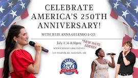 Encore! Celebrate America's 250th Anniversary with Julie Anna Gulenko & Co
