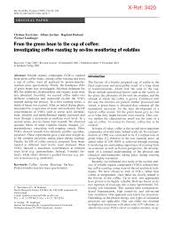 Savage roast lines for friends. Pdf From The Green Bean To The Cup Of Coffee Investigating Coffee Roasting By On Line Monitoring Of Volatiles