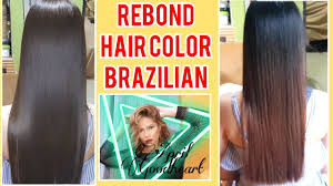 Brazilian color hair,looking for brazilian color hair? How To Rebond With Hair Color Brazilian Blowout Tutorial Step By Step Tagalog Version Youtube