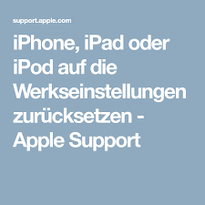 Iphone Ipad Oder Ipod Auf Die Werkseinstellungen Zurucksetzen Iphone Ipad Ipod