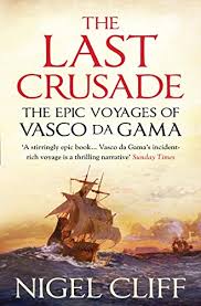 Vasco da gama was born in about 1460 into a noble family. The Last Crusade The Epic Voyages Of Vasco Da Gama English Edition Ebook Cliff Nigel Amazon De Kindle Shop