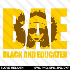 Young Black And Educated Shirt Bae Black And Educated Grad Woman Svg Black Girl Magic Art Digital Graphic Design Image Paper