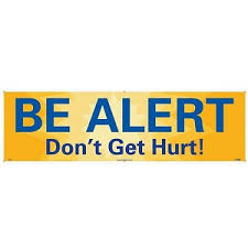 Be alert is a commentary on 2 peter, 2 & 3 john, jude. Be Alert Don T Get Hurt Safety Banner Facility Signs Trafficsafetywarehouse Com