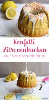 Ein Leckerer Und Saftiger Kuchen Welcher Immer Passt Zitronenkuchen Dieses Mal Als Gugelhupf Geba Kuchen Und Torten Kuchen Und Torten Rezepte Gugelhupf Backen