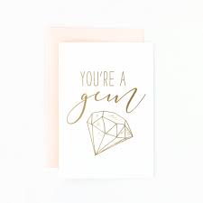 The recipient will receive an email with a copy of the card and your message. You Re A Gem Card Peach Paper Design
