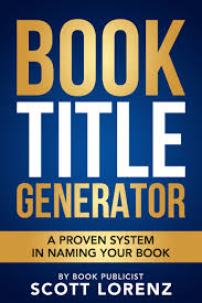Book Title Generator In 2020 Book Title Generator Book Marketing Title Generator