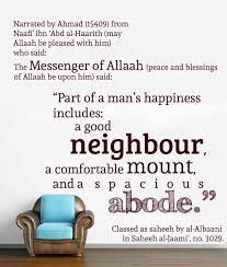 A Good Neighbour A Comfortable Mount And A Spacious Abode Neighbor Quotes Islamic Quotes Jesus Peace