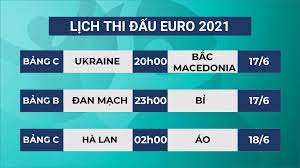 Nóng bỏng tranh vé vòng 1/8 euro 2020 sự kiện: Lá»‹ch Thi Ä'áº¥u Euro 2021 Hom Nay 17 6 Bá»‰ Gáº·p Ä'an Máº¡ch Ha Lan Ä'á» Sá»©c Ao