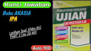 Kunci Jawaban Pembahasan Asli Akasia Ipa 2020 Smp Latihan Soal 1 Part 2 Youtube