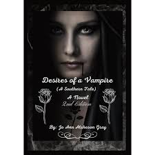 Desires of a Vampire (2nd Edition): (A Southern Tale) A Novel (Hardcover)