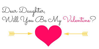 Happy valentine's day to a daughter who would never date anyone her parents don't approve of! Dear Daughter Will You Be My Valentine Blackandmarriedwithkids Com