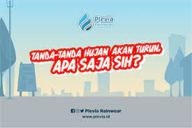 Unit ukuran jumlah kerpasan millimeter ( mm ) alat mengukur jumlah hujan ialah tolok hujan. Tanda Tanda Hujan Akan Turun Apa Saja Sih Plevia Rainwear