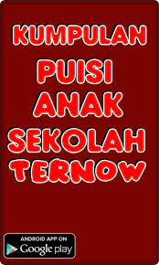 Sesekali kita wisata ke puncak yuk ma… kata irvan. Kumpulan Puisi Anak Sekolah Ternow Fur Android Apk Herunterladen