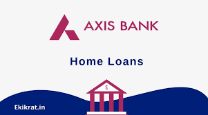 Very very poor customer service. Axis Bank Home Loan Ekikrat In