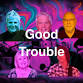 Good Trouble - Classic Rock, Pop, Americana and Country Rock — Octopus