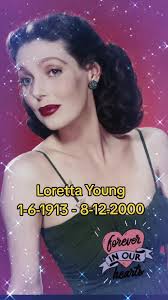Loretta Young (born Gretchen Young; January 6, 1913