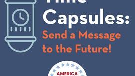 Time Capsules: Send a Message to the Future!