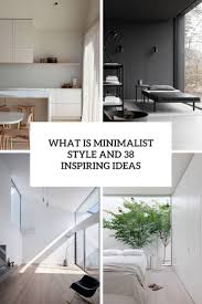 People closed inside of their houses, started experimenting with clothes they. What Is Minimalist Style And 38 Inspiring Ideas