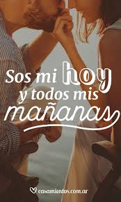 Sos Mi Hoy Y Todos Mis Mananas Argentina Bodas Casamientos Casamientoscomar Casamiento Frases De Amor Y Matrimonio Frases De Pareja Amor De Pareja Frases