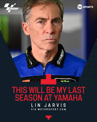 🚨 BREAKING 🚨 Lin Jarvis is set to leave role as Yamaha MotoGP team  principal at the end of 2024 🗣️ 🎙️ Motorsport.com #MotoGP
