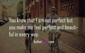 I try to be strong brave through it all i say sorry when i can try to accept when i've wronged. You Know That I Am Not Perfect But Love Quotes Author Love