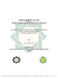Kuliah bisa adalah kuliah informal jarak jauh (online) selama 2 tahun (4 semester) yang mempelajari ilmu islam dan bahasa arab secara terarah dan terukur dengan metode belajar dan. Speaking For Informal Interaction Conversation Question