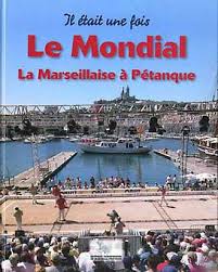 Le mondial la marseillaise ? Mondial La Marseillaise A Petanque Provence 7