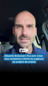 Mesmo sem ter conseguido participar da votação pela urgência do projeto de  lei que prevê a anistia na quarta-feira (17), o deputado federal Eduardo  Bolsonaro (PL) parabenizou o êxito do requerimento, ...