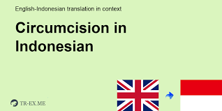 Surat sendiri dapat dibedakan menjadi 2 yaitu surat resmi dan surat tidak resmi. Apa Arti Circumcision Dalam Bahasa Indonesia Terjemahan Dalam Bahasa Indonesia