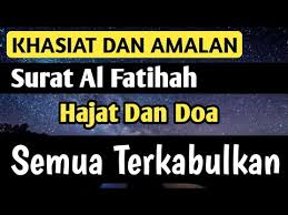 Read or listen al quran e pak online with tarjuma (translation) and tafseer. Cara Dan Fazilah Amalan Al Fatihah Apapun Hajatmu Akan Terkabulkan Youtube