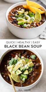 Black Bean Soup Quick Easy And Delicious Real Vibrant Recipe Bean Soup Black Bean Soup Black Bean Soup Recipe