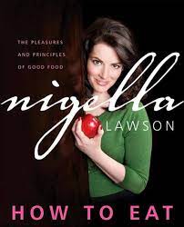 How To Eat In 2021 Nigella Lawson Nigella Eat