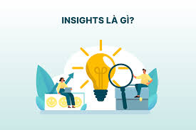 Insight là gì? Các giai đoạn khám phá customer insight | Stradex