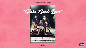 I need love and affection, and i hope i'm not sounding too desperate. Summer Walker Drake Girls Need Love Remix Lyrics Genius Lyrics