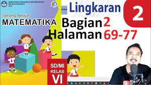 Mengurutkan dan membandingkan bilangan bulat halaman 17 18. Matematika Kelas 6 Bab 2 Halaman 69 77 Lingkaran Bse K13 Revisi 2018 Bagian 2 Youtube