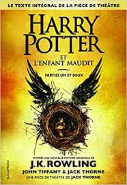 Harry Potter 8 Harry Potter Et L Enfant Maudit Harry Potter And The Cursed Child In French Romans Ado French Edition J K Rowling Jack Thorne John Tiffany Gallimard 9782075074209 Amazon Com Books