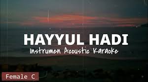 Chord dasar kunci gitar & lirik lagu ©chordtela.com. Free Download Karaoke Hayyul Hadi Female 3 33mb Mp3 Mp4 Gratis