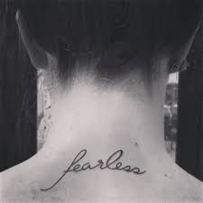 This Is Similar To My Next Tattoo That Will Be In My Bff S Handwriting Love Fearless Tattoo Tattoos Neck Tattoo