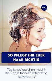 wie oft haare waschen ist gesund nivea haare pflegen haare waschen haare